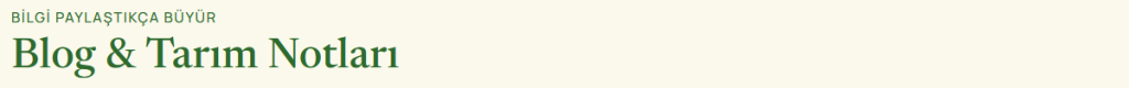 Blog ve Tarım Notları